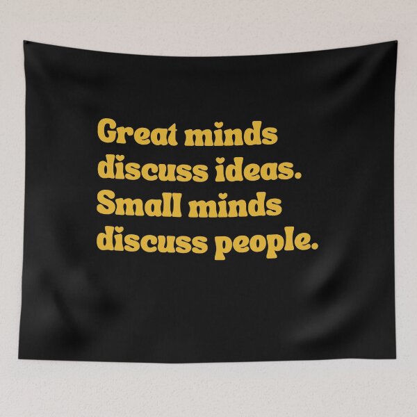 Item preview, Great minds discuss ideas. Small minds discuss people. designed and sold by SAABDERRAHIM.
