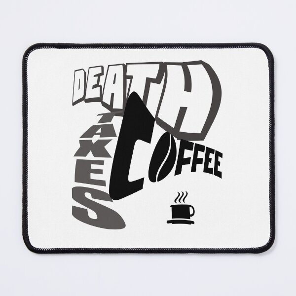 Item preview, DEATH TAXES COFFEE designed and sold by DMcK Designs.