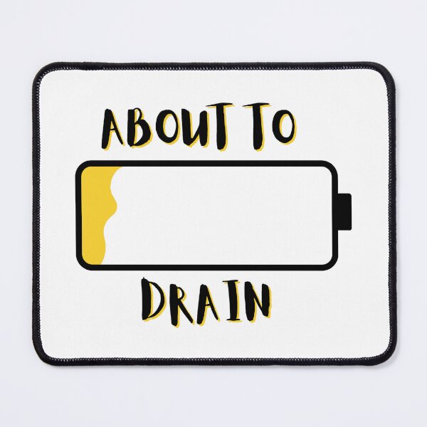 Item preview, MY BATTERY ABOUT TO DRAIN designed and sold by motivationhood.