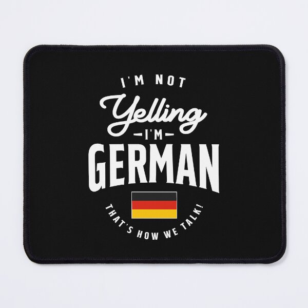 Item preview, I'm not yelling I'm German Funny German Pride designed and sold by cidolopez.