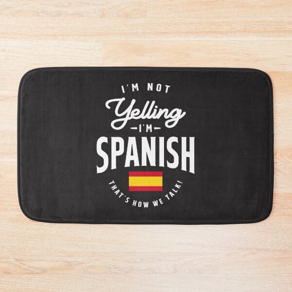 Item preview, I'm not yelling I'm Spanish Funny Spanish Pride designed and sold by cidolopez.