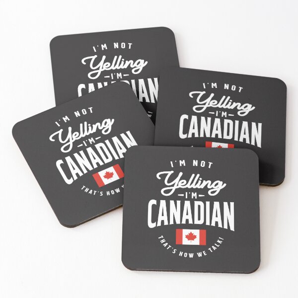 Item preview, I'm not yelling I'm Canadian Funny Canadian Pride designed and sold by cidolopez.