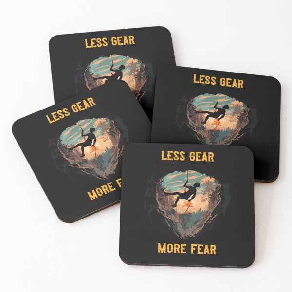 Item preview, Less Gear More Fear Rope climbing quote designed and sold by HomeCoquette.
