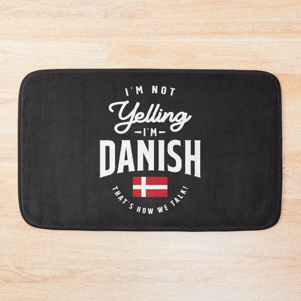 Item preview, I'm not yelling I'm Danish Funny Danish Pride designed and sold by cidolopez.