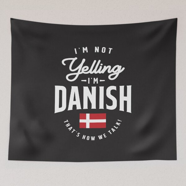 Item preview, I'm not yelling I'm Danish Funny Danish Pride designed and sold by cidolopez.