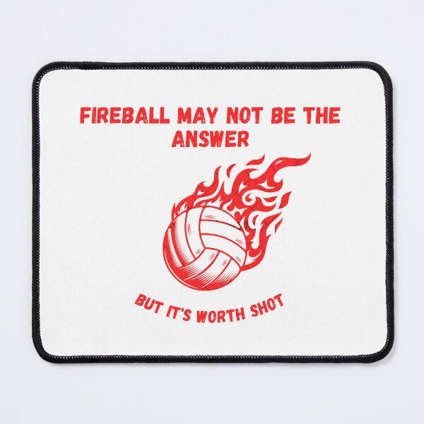 Item preview, Fireball May Not Be The Answer designed and sold by FlamingFlare.