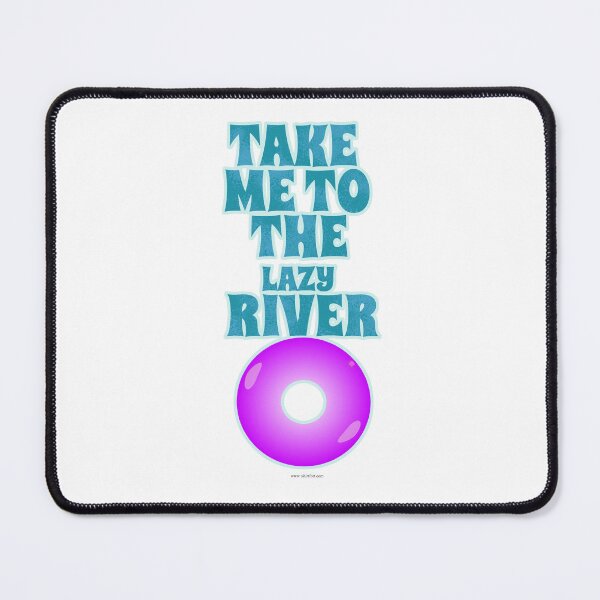 Item preview, Take Me To The Lazy River Summer Slogan designed and sold by mytshirtfort.