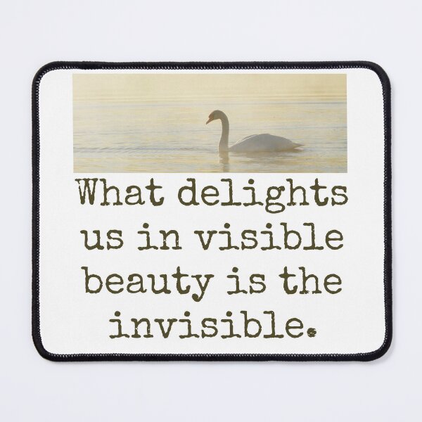 Item preview, What Delights Us In Visible Beauty - Beauty Quote designed and sold by CrankyOldDude.