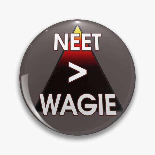 Item preview, NEET is better than Wagie designed and sold by SolarCross.