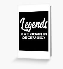 Legends Are Born In December Shirt Greeting Card