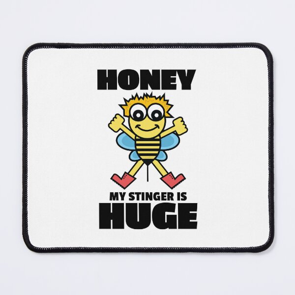 Item preview, Honey My Stinger Is Huge Funny Bee Illustration Bee Keeper Meme BDE Joke designed and sold by doseofwin.