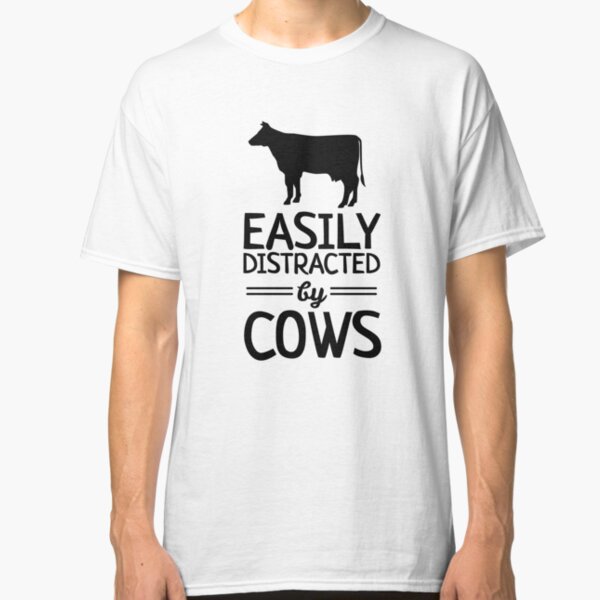 Easily Distracted By Cows Classic T-Shirt