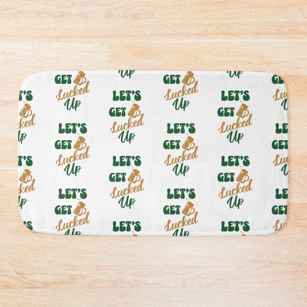 Item preview, Lets Get Lucked Up 1 designed and sold by SimplyMe-Plus.