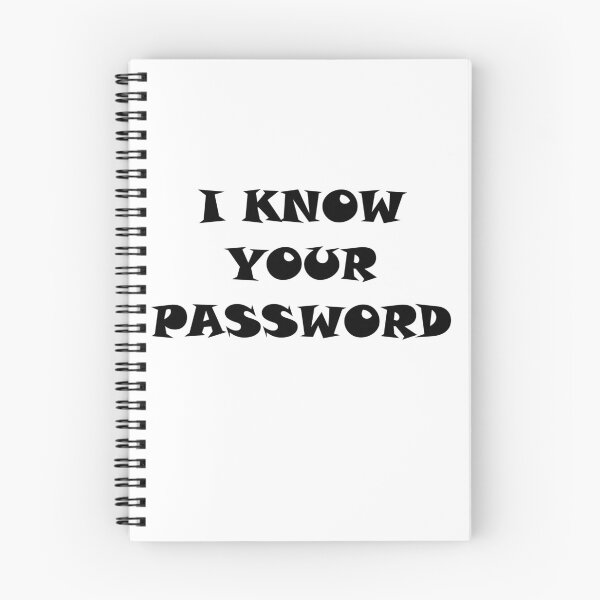 Item preview, I Know Your Password designed and sold by CourmithShop.