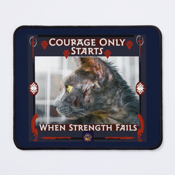 Item preview, Courage Only Starts, When Strength Fails designed and sold by Walter G. Esselman.