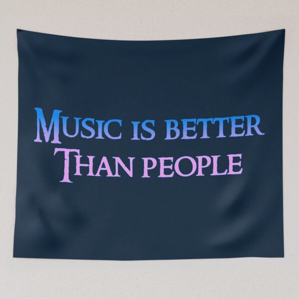 Item preview, music is better than people designed and sold by Lakyn2023.