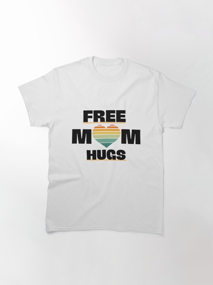 Disover FREE MOM HUGS  Classic T-Shirt