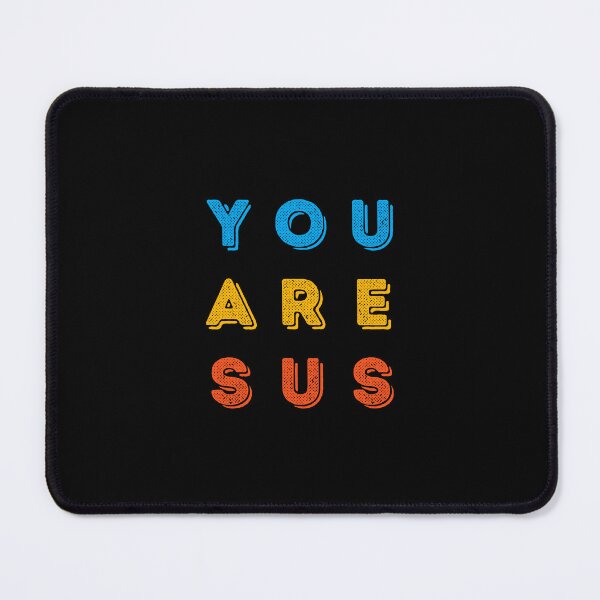 Item preview, You Are Sus designed and sold by dogslovewindows.