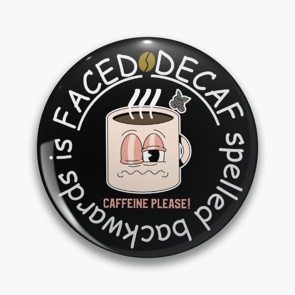 Item preview, Decaf Coffee Spelled Backwards Funny Design designed and sold by InspiredForever.