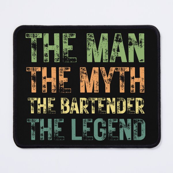 Item preview, The Man The Myth The Bartender the Legend designed and sold by Crafty-Mornings.