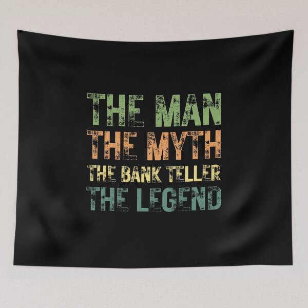 Item preview, The Man The Myth The Bank Teller the Legend designed and sold by Crafty-Mornings.