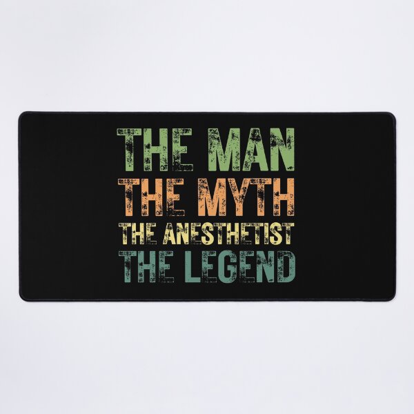 Item preview, The Man The Myth The Anesthetist the Legend designed and sold by Crafty-Mornings.
