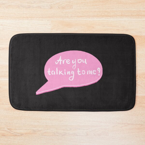Item preview, Are you talking to me? designed and sold by pinkyfish1010.