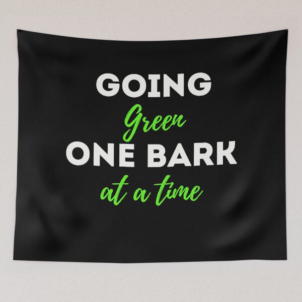 Item preview, Going Green one bark at a time; Earth Day 2023 funny dog quote designed and sold by Rechtop.