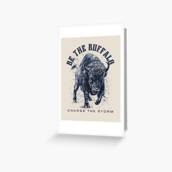 Item preview, Be the Buffalo - Charge the Storm Bold designed and sold by dutchlovedesign.