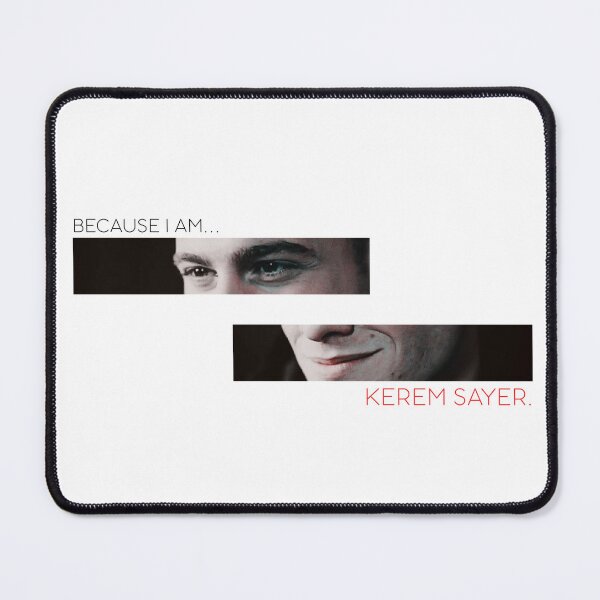 Item preview, Because I am... Kerem Sayer designed and sold by Andy's Muse.