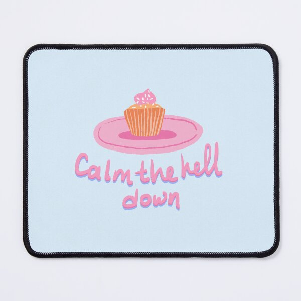 Item preview, Calm the hell down cake designed and sold by pinkyfish1010.