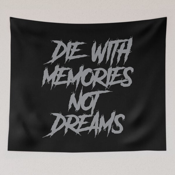 Item preview, Die With Memories Not Dreams designed and sold by VectorDesigner.
