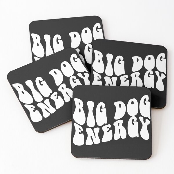 Item preview, Big Dog Energy - funny design designed and sold by hardscuffle.