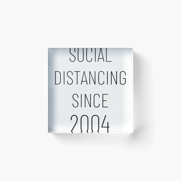 Item preview, Social Distancing Since 2004 - Funny & Sarcasm  designed and sold by CheeseBlueprint.