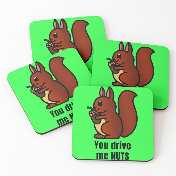 Item preview, You Drive Me NUTS - Cute Little Baby Squirrel designed and sold by LadySquiggle.