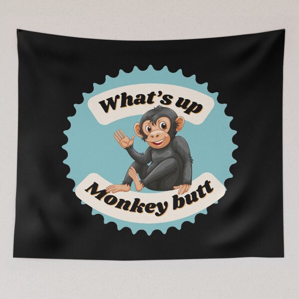 Item preview, What’s Up Monkey Butt?  designed and sold by Fhfarms.