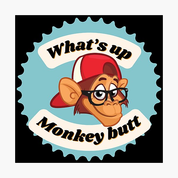 Item preview, What’s Up Monkey Butt?  designed and sold by Fhfarms.