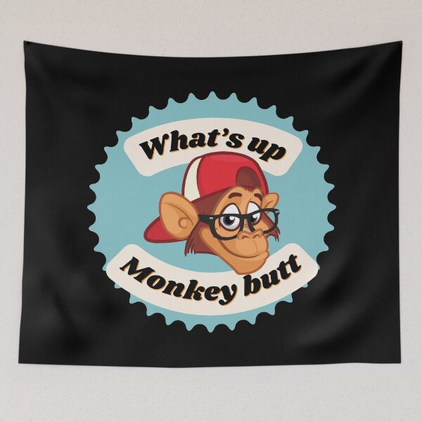 Item preview, What’s Up Monkey Butt?  designed and sold by Fhfarms.