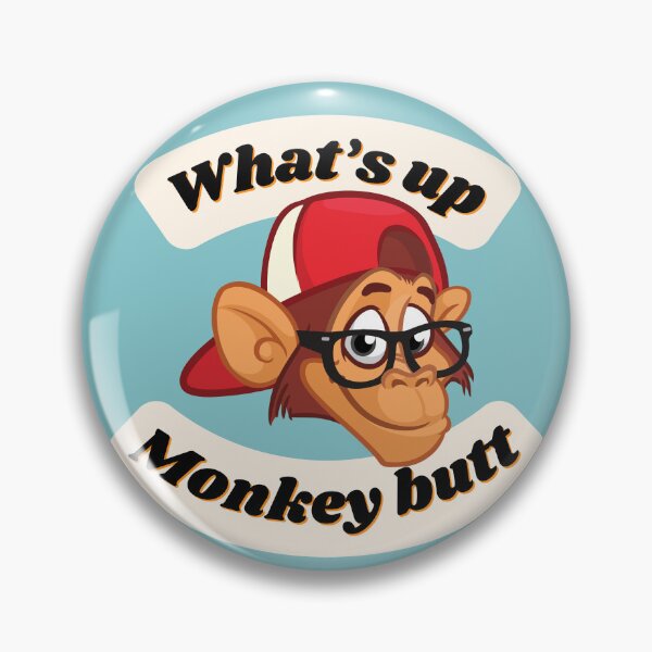 Item preview, What’s Up Monkey Butt?  designed and sold by Fhfarms.