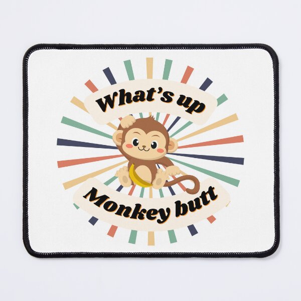 Item preview, What’s Up Monkey Butt? ' designed and sold by Fhfarms.