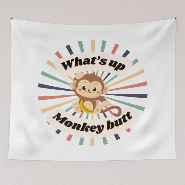 Item preview, What’s Up Monkey Butt? ' designed and sold by Fhfarms.