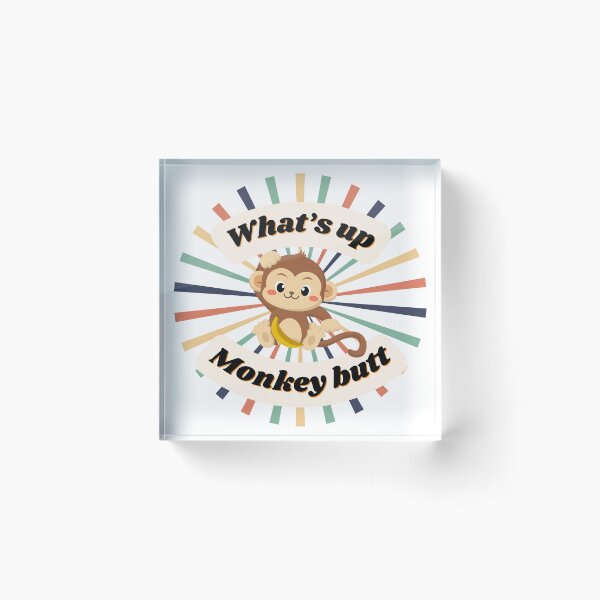 Item preview, What’s Up Monkey Butt?  designed and sold by Fhfarms.