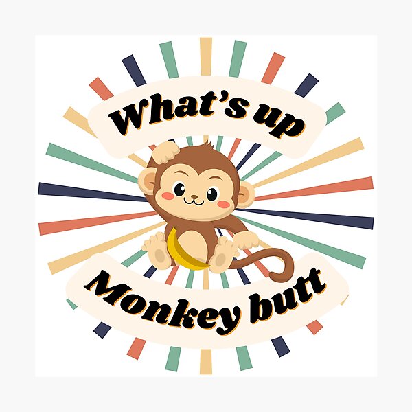 Item preview, What’s Up Monkey Butt?  designed and sold by Fhfarms.