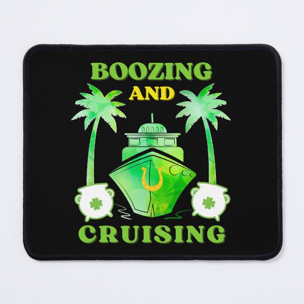 Item preview, St. Patrick's Day Cruise Cruising and Boozing designed and sold by MacAndMoose.