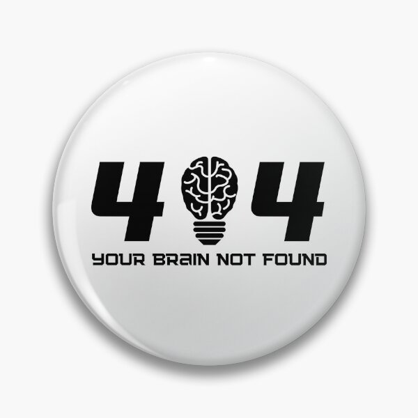 Item preview, Error 404: Your Brain Not Found designed and sold by shoponow.