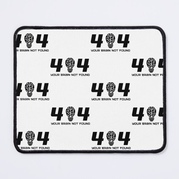 Item preview, Error 404: Your Brain Not Found designed and sold by shoponow.