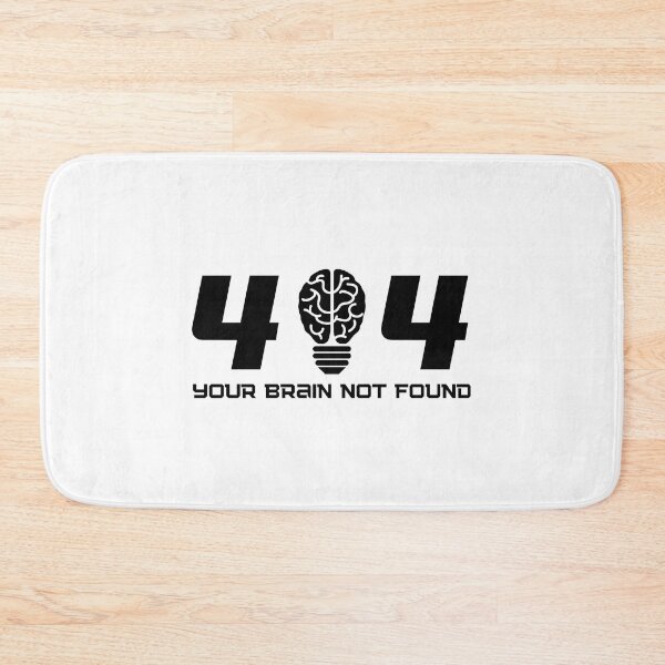 Item preview, Error 404: Your Brain Not Found designed and sold by shoponow.