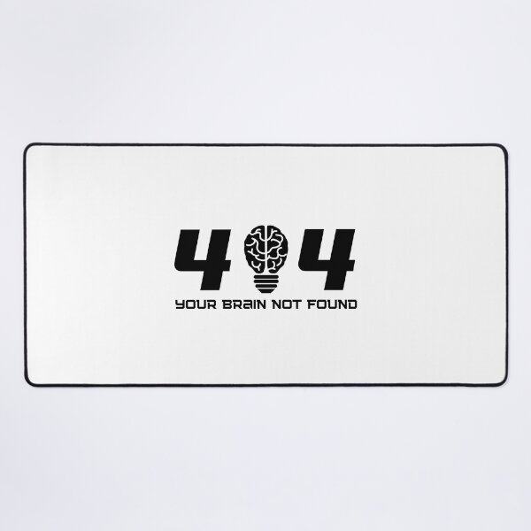 Item preview, Error 404: Your Brain Not Found designed and sold by shoponow.