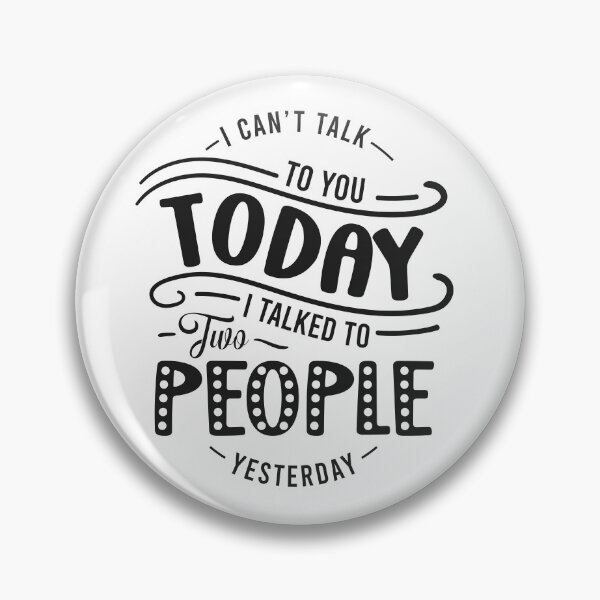 Item preview,  Antisocial Quotes -  I CANT TALK TO YOU TODAY designed and sold by PRINYOS.