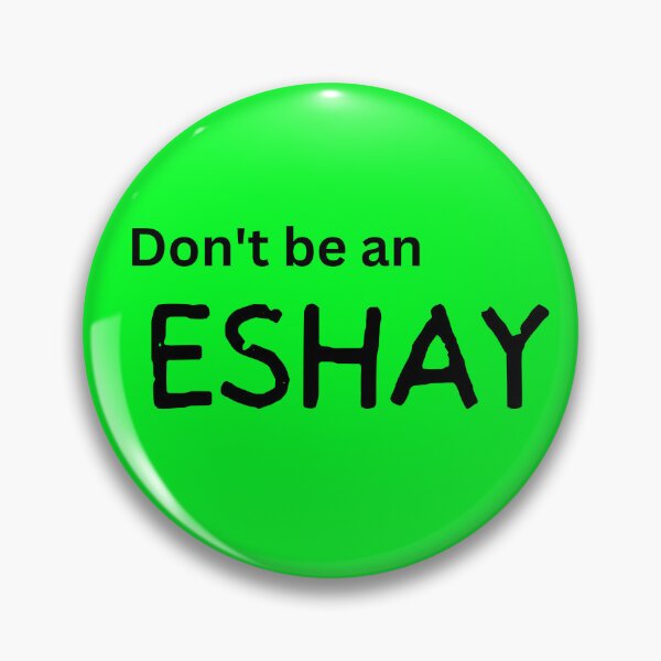 Item preview, Don't be an ESHAY - Wording designed and sold by LadySquiggle.